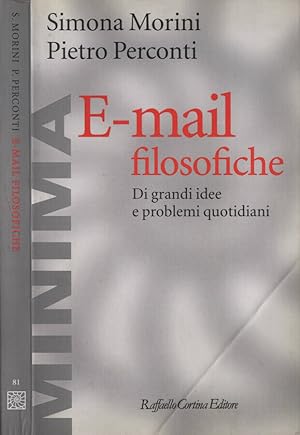 Bild des Verkufers fr E - mail filosofiche Di grandi idee e problemi quotidiani zum Verkauf von Biblioteca di Babele