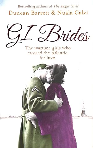 Seller image for Gi Brides: The War-Time Girls Who Crossed The Atlantic For Love for sale by M Godding Books Ltd