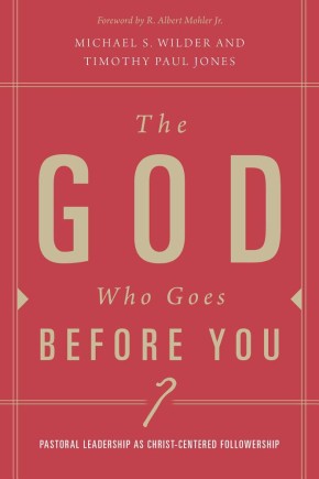 Immagine del venditore per The God Who Goes before You: Pastoral Leadership as Christ-Centered Followership venduto da ChristianBookbag / Beans Books, Inc.