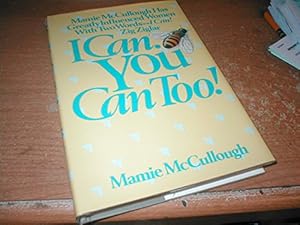 Image du vendeur pour I Can. You Can Too! mis en vente par Reliant Bookstore