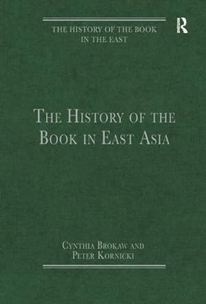 Bild des Verkufers fr The History of the Book in East Asia zum Verkauf von AHA-BUCH GmbH