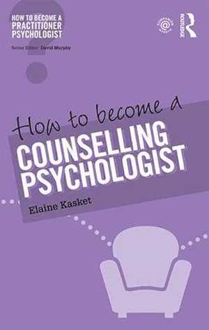 Image du vendeur pour How to Become a Counselling Psychologist mis en vente par AHA-BUCH GmbH
