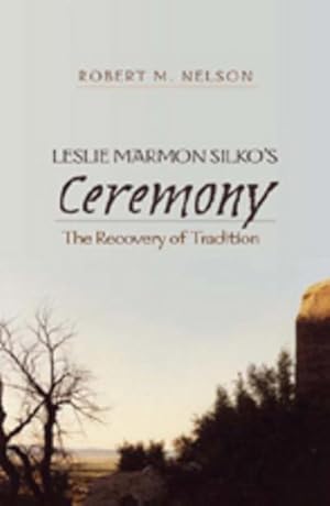 Bild des Verkufers fr Leslie Marmon Silko's "Ceremony" : The Recovery of Tradition zum Verkauf von AHA-BUCH GmbH