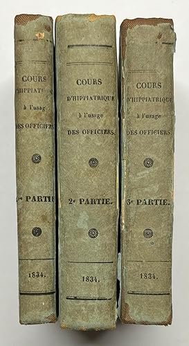 3 Rare books, 1834, Hippiatrica | Cours théorique et pratique d'Hippiatrique [.], Parijs, Anselin...