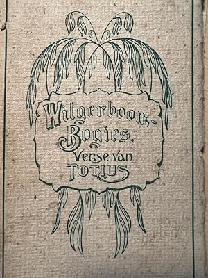 [Poetry 1912, first edition] Wilgerboom-bogies verse van Totius, Unie Bibliotheek nr 18, Het West...