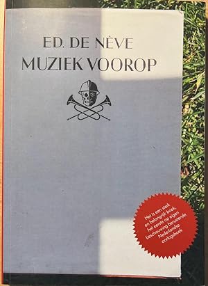 Muziek voorop, door Ed de Nève, Uitgeverij Panchaud Amsterdam 2014, 216 pp.
