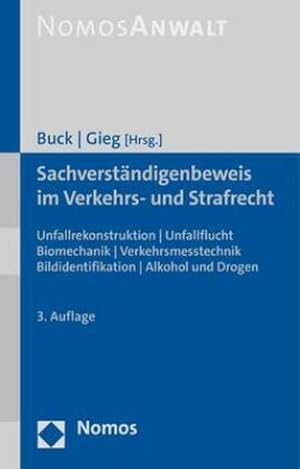 Seller image for Sachverstndigenbeweis im Verkehrs- und Strafrecht : Unfallrekonstruktion | Unfallflucht | Biomechanik | Verkehrsmesstechnik | Bildidentifikation | Alkohol und Drogen for sale by AHA-BUCH GmbH