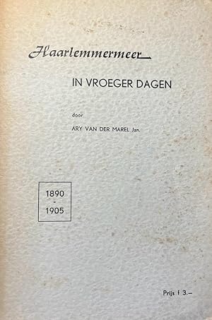Antique book 1957 I Haarlemmermeer In vroeger dagen door Ary van der Marel, 1890-1905, [s.l. 1957...