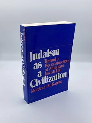 Imagen del vendedor de Judaism As a Civilization Towards a Reconstruction of American-Jewish Life a la venta por True Oak Books