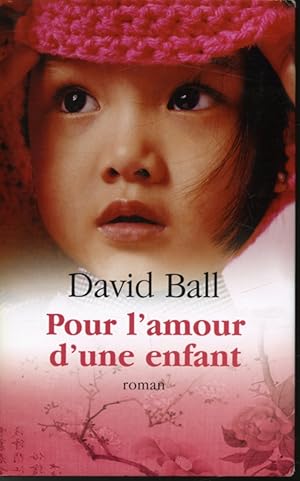 Image du vendeur pour Pour l'amour d'une enfant mis en vente par Librairie Le Nord