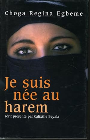 Bild des Verkufers fr Je suis ne au harem zum Verkauf von Librairie Le Nord