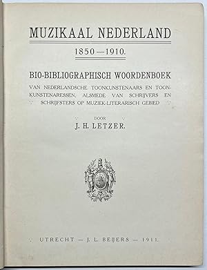 Music, 1911, Bio-bibliographic Dictionary | Muzikaal Nederland. 1850-1910, Bio-Bibliographisch wo...