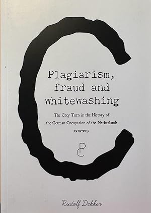 Plagiarism, fraud and whitewashing. The grey turn in the History of the German occupation of the ...