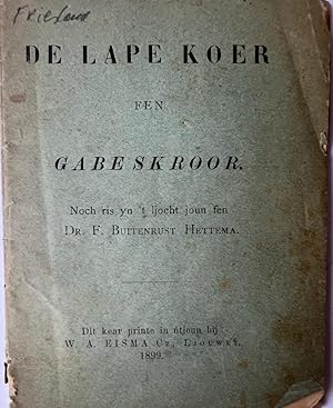 Friesland, Frisian Language [1899] I De Lape Koer een GabeSkroor noch ris yn 't ljocht joun fen D...