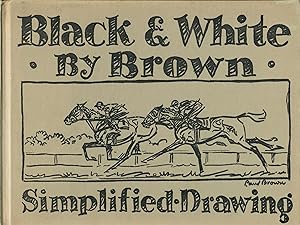 Black & White by Brown; Simplified Drawing