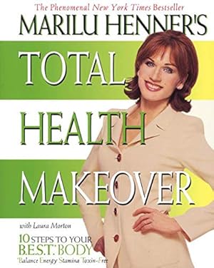 Seller image for Marilu Henner's Total Health Makeover for sale by Reliant Bookstore