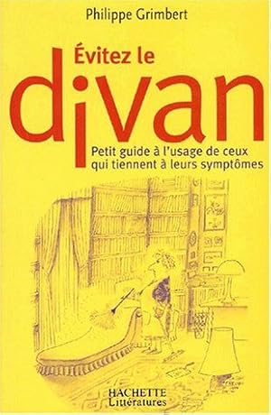 Image du vendeur pour Evitez le divan: Les joies du symptme mis en vente par librairie philippe arnaiz