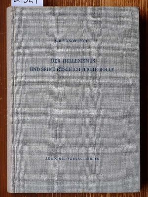 Der Hellenismus und seine geschichtliche Rolle [Ellenizm i ego istoriceskaja rol', dt.]. In deuts...