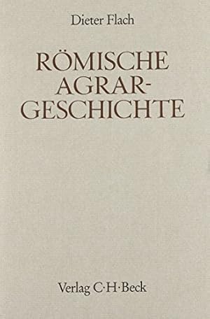 Römische Agrargeschichte. (= Handbuch der Altertumswissenschaft : Abt. 3 ; Teil 9 )