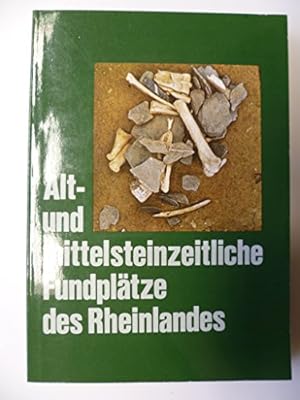 Bild des Verkufers fr Alt- und mittelsteinzeitliche Fundpltze des Rheinlandes. zum Verkauf von Antiquariat Berghammer