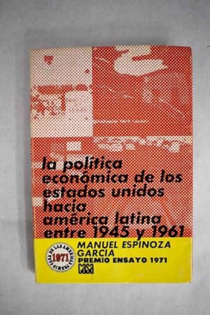 Seller image for La poltica econmica de los Estados Unidos hacia Amrica Latina entre 1945 y 1961 for sale by Alcan Libros