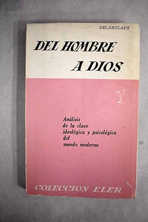 Image du vendeur pour Del hombre a Dios mis en vente par Alcan Libros