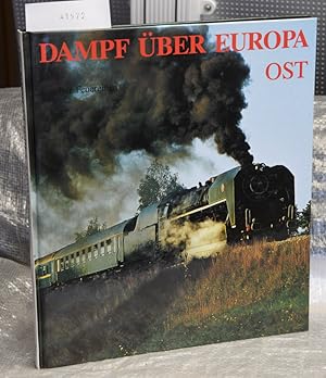Dampf über Europa Ost - Die letzten Dampflokomotiven im Regeldienst und vor Sonderzügen