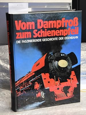 Vom Dampfroß zum Schienenpfeil - Die faszinierende Geschichte der Eisenbahn