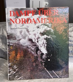 Dampf über Nordamerika fotografiert von Otfried Eisenhardt und Herbert Vaupel - Dampflokomotiven ...