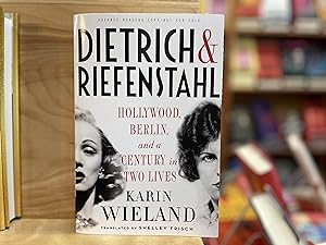 Image du vendeur pour Dietrich & Riefenstahl: Hollywood, Berlin, and a Century in Two Lives mis en vente par Reclaimed Bookstore
