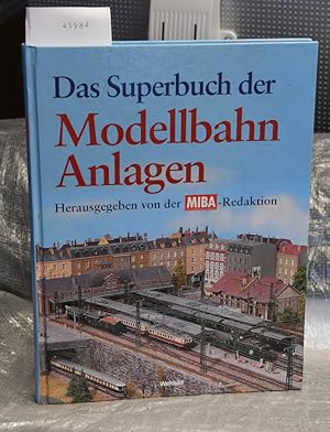 Das Superbuch der Modellbahn Anlagen