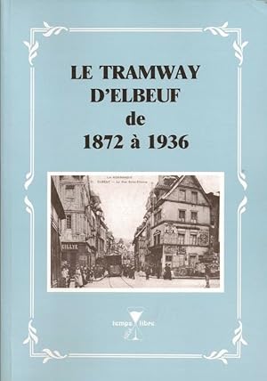 Le tramway d'Elbeuf de 1872 à 1936