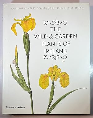 Imagen del vendedor de The Wild and Garden Plants of Ireland a la venta por Brenner's Collectable Books ABAA, IOBA