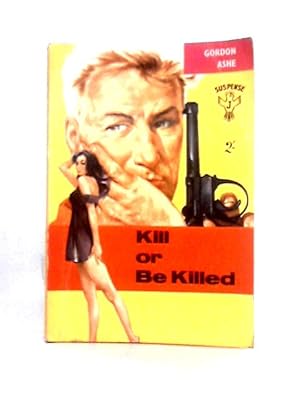 Bild des Verkufers fr Kill Or Be Killed zum Verkauf von World of Rare Books