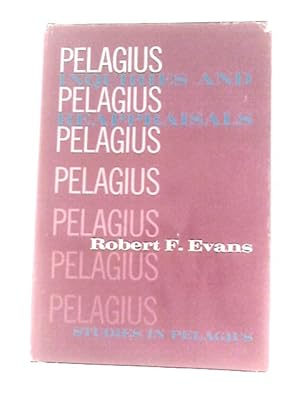 Image du vendeur pour Pelagius. Inquiries and Reappraisals mis en vente par World of Rare Books