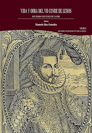 Vida y obra del VII conde de Lemos, don Pedro Fernández de Castro. Volumen I