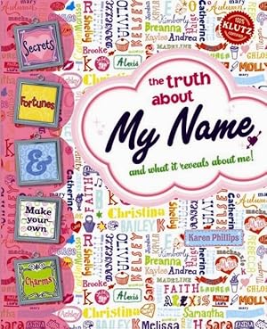 Imagen del vendedor de The Truth About My Name: and What it Reveals About Me! a la venta por Reliant Bookstore