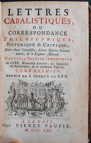 Lettres cabalistiques, ou corrispondence philosophique, historique, et critique, entre deux cabal...