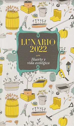 Lunario 2022. huerto y vida ecologica