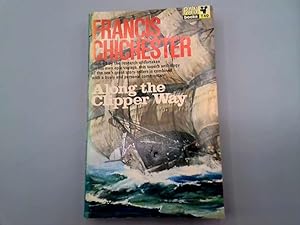 Seller image for Along the clipper way: With extracts from Francis Drake and others! for sale by Goldstone Rare Books