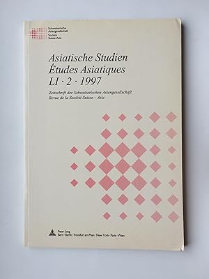 Asiatische Studien Etudes Asiatiques. Zeitschrift der Schweizerischen Asiengesellschaft. Revue de...