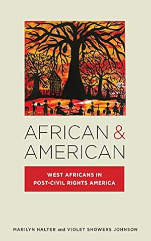 Bild des Verkufers fr African & American: West Africans in Post-Civil Rights America (Nation of Nations, 24) zum Verkauf von Reliant Bookstore