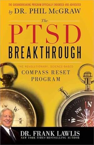 Seller image for PTSD Breakthrough : The Revolutionary, Science-Based Compass Reset Program for sale by GreatBookPrices