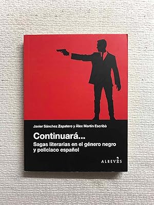 Seller image for Continuar. Sagas literarias en el gnero negro y policiaco espaol for sale by Campbell Llibres