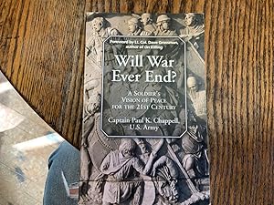 Seller image for Will War Ever End? : A Soldier's Vision of Peace for the 21st Century for sale by Riverow Bookshop