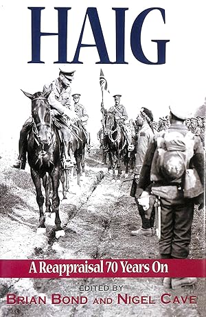 Seller image for Haig: A Re-appraisal 70 Years on for sale by M Godding Books Ltd