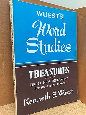 Bild des Verkufers fr Wuest's Word Studies : Treasures from the Greek New Testament for the English Reader zum Verkauf von Regent College Bookstore