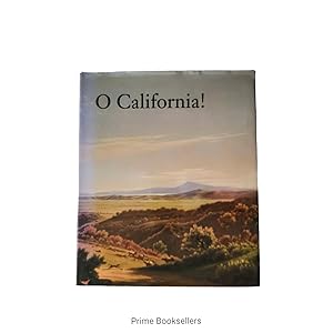 Immagine del venditore per O California: Nineteenth and Early Twentieth Century Landscapes and Observations venduto da Prime Booksellers