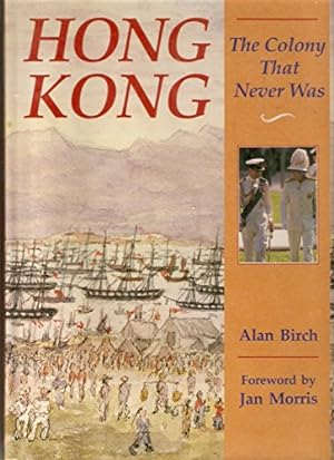 Seller image for Hong Kong: the Colony That Never Was for sale by BuenaWave