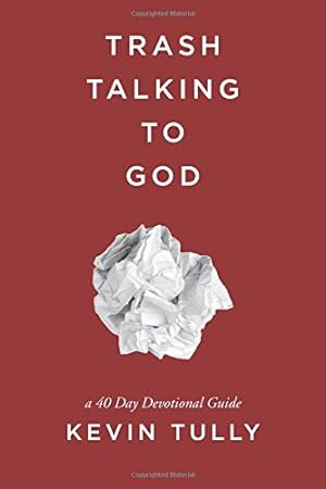 Immagine del venditore per Trash Talking to God: a 40 Day Devotional Guide venduto da BuenaWave